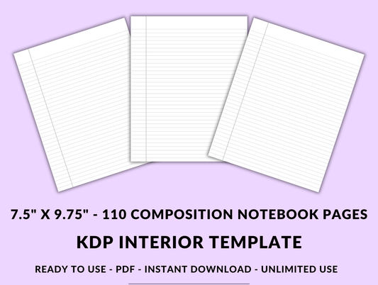 Amazon KDP Composition Notebook College Ruled Interior Template 7.5" x 9.75" Digital Download Paper 110 Journal Pages